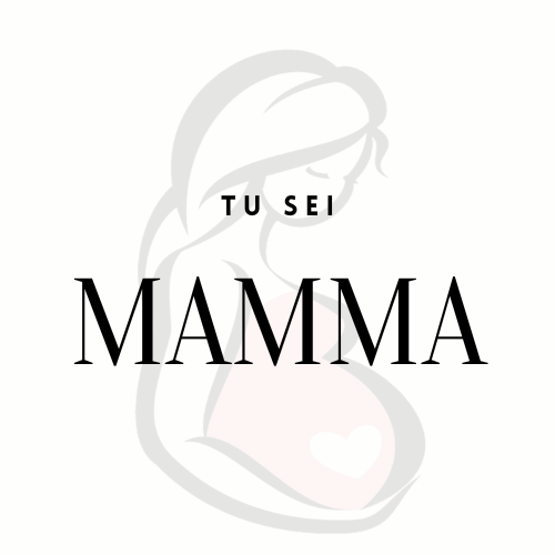 Tu Sei Mamma
